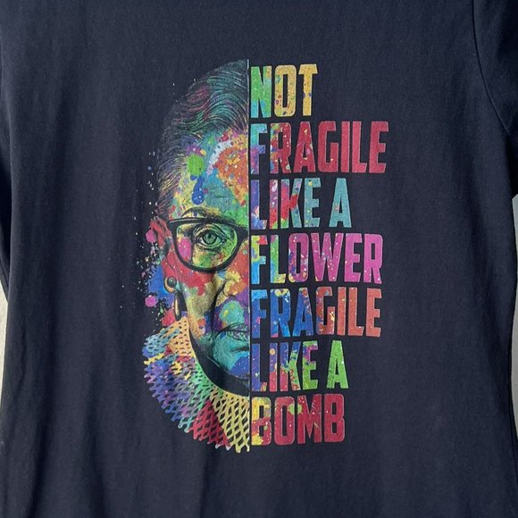Ruth Bader Ginsburg Not Fragile Like A Flower Fragile Like A Bomb Black Shirt - Picture 3 of 7
